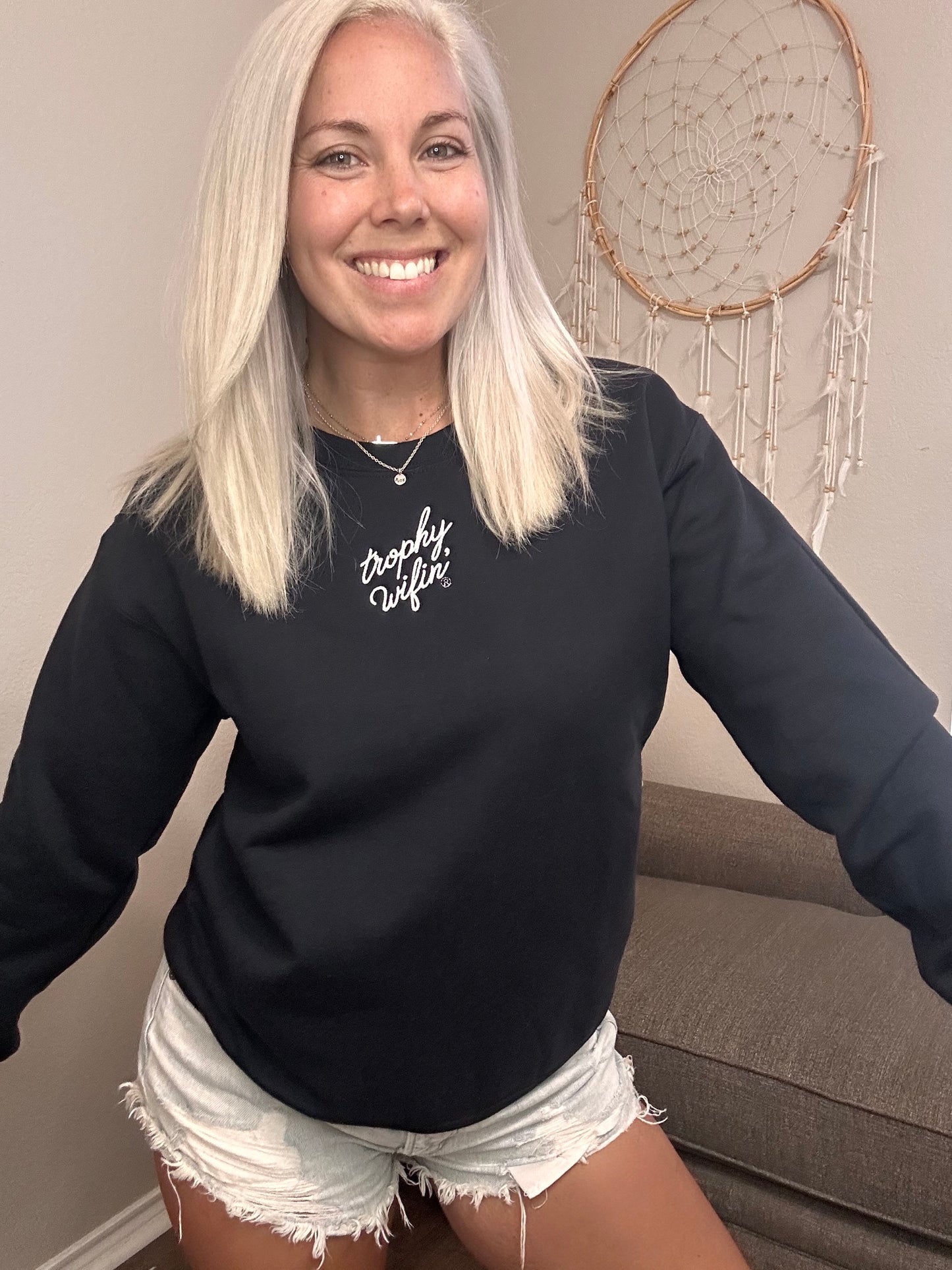 Trophy Wifin’ Embroidered Crewneck